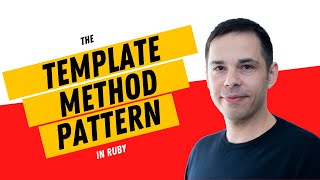 The Template Method Pattern in Ruby