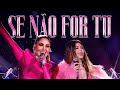 Manu Bahtidão, Melody - Se Não For Tu (Vídeo Oficial)
