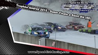 Résumé Trophée Andros 2015 - Super Final de Saint dié |Show\u0026Mistakes [HD] by Speed Est Racing