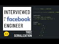 Python interview with a Facebook engineer: Tree serialization