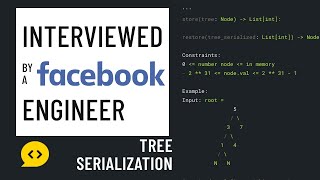 Python interview with a Facebook engineer: Tree serialization