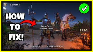 HOW TO FIX CHIVALRY 2 LOGIN ERROR THE TEST REALM IS DISABLED EPIC GAMES