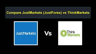 Compare JustMarkets with ThinkMarkets - Which is better? Which broker to choose?