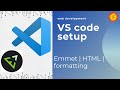 Visual studio code- Complete setup guide| Emmet code extension| Formatting in VS code| Knowmybeans