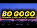 Kelvin Momo, Muziqal Chef - Bo Gogo (lyrics) ft. Tracy & Thatohatsi 