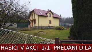 Hasiči v akci 1/1: Předání díla