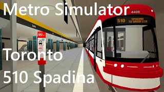 Metro Simulator 510 Spadina TTC Streetcar Full Route (Spadina to Union Station)