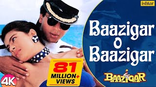 Baazigar O Baazigar HD VIDEO SONG | ShahrukhKhan & Kajol | Baazigar | 90's Hindi Love Song