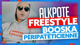 Alkpote | Freestyle Booska Péripatéticienne