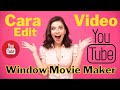 Tutorial on Editing Videos with Windows Movie Maker Application