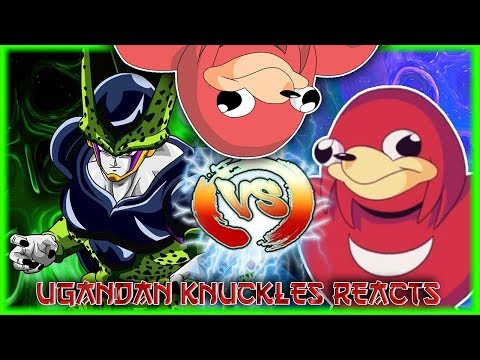 Ugandan Knuckles Reacts To Perfect Cell Vs Ugandan Knuckles Ugandan