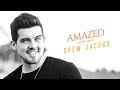 Drew Jacobs - Amazed (In Studio)