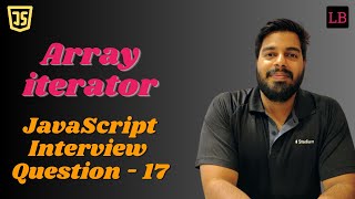 Polyfill for Array iterator | SDE1 JavaScript interview question - 17