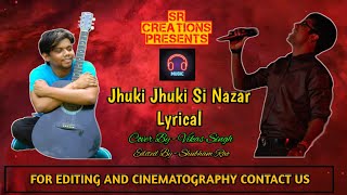 Jhuki Jhuki Si Nazar | Lyrical | Cover By Vikas Singh | Jagjit Singh | Ghazal Song | Arth 1983 |