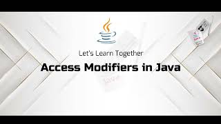 Mastering Access Modifiers in Java: Controlling Code Accessibility