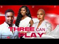 THREE CAN PLAY - WOLE OJO / NANCY ISIME / SONIA UCHE Latest New Nigerian movies 2024