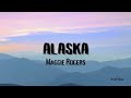 Maggie Rogers - Alaska (Lyrics)