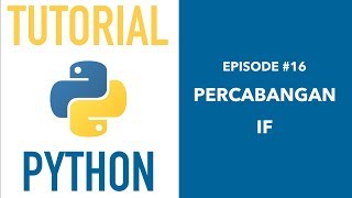 Pemrograman Python untuk Pemula - 16 If