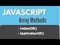 JavaScript Array Methods : indexOf() and lastIndexOf()