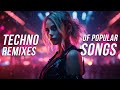 Techno Remixes of Popular Songs 2024 - Techno Music Mix 2024