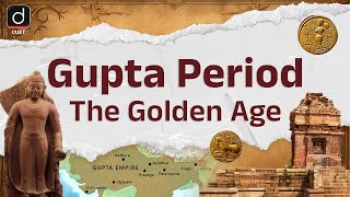 Gupta Period | Golden Age of India | Samudragupta | CUET UG 2025 | Drishti CUET