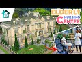 i built Elderly CARING CENTER in sims 4 \ NO CC \ The Sims 4 Growing together speed build \ sims 4