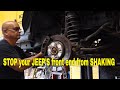 How to STOP your JEEP'S front end from SHAKING while driving~~~TUTORIAL