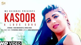 Kasoor | New Haryanvi Song 2018 | Sonika Singh | Vinod Morkheriya | Haryanvi Dj Song 2018 | Mg