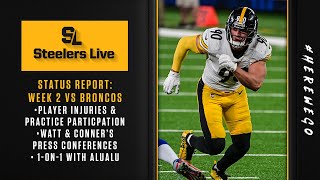 Steelers Live (Sept. 18): Status Report | Week 2 vs Broncos