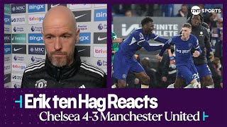 "WE DESERVED TO WIN" | Erik ten Hag | Chelsea 4-3 Manchester United | Premier League