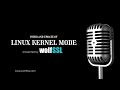 Intro and update of Linux Kernel Mode
