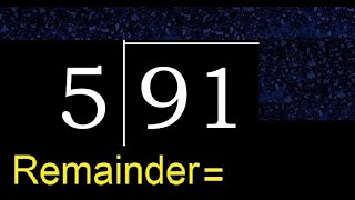 Divide 91 by 5 . remainder , quotient  . Division with 1 Digit Divisors . Long Division .  How to do