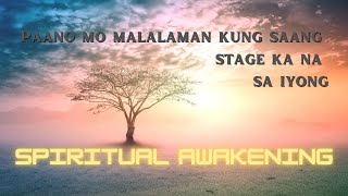 Ang 7 Stages ng SPIRITUAL AWAKENING I Mahalagang malaman mo ito!