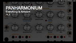 Panharmonium II Everything is Ambient Pt. 1 II Turning Shit into Gold