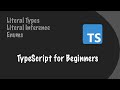 TypeScript For Beginners - Literal Types, Inference and Enums