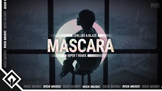 Chillies x BLAZE - Mascara (Kiper T Remix) | Lyrics Video