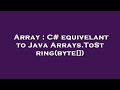 Array : C# equivelant to Java Arrays.ToString(byte[])