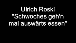 Ulrich Roski - Schwoches geh'n mal auswärts essen