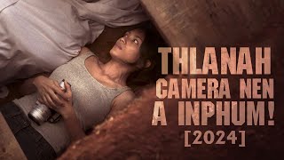 THLAN KHUR CHHUNGAH RUANG KIANGAH CAMERA NEN A INPHUM! [2024] [MOVIE RECAP MIZO]