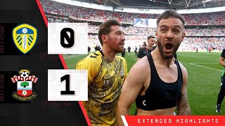 EXTENDED HIGHLIGHTS: Leeds United 0-1 Southampton | Championship play-off final