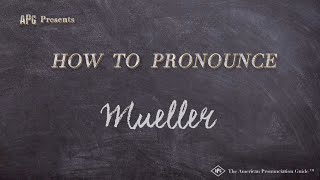 How to Pronounce Mueller (Real Life Examples!)
