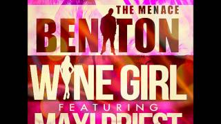 Beniton the Menace Ft Maxi Priest - Wine Girl [2014]