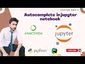 Activating Autocomplete in Anaconda | Autocomplete syntax in jupyter notebook