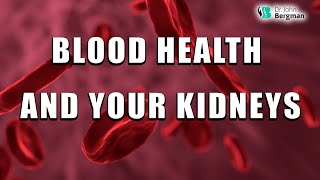 Blood Health and Your Kidneys