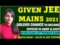 10 + 2 TECHNICAL ENTRY SCHEME FOR ARMY & NAVY | GIVEN JEE MAINS 2021 | DIRECT RECRUITMENT AS OFFICER