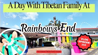 A day with Tibetan family | Rainbow’s End | Manukau | Auckland | New Zealand | A Tibetan vlogger