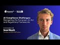 AI Compliance Challenges: Navigating the European AI Act and Regulatory Frameworks