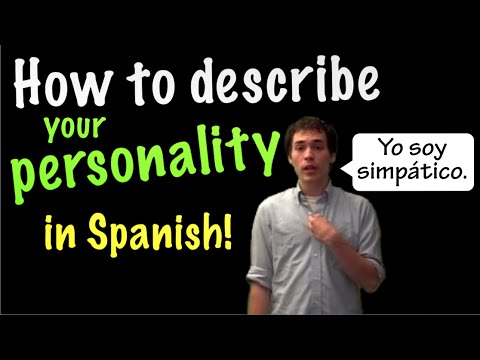 Learn Spanish - Describing your personality (part 1) Learn Spanish - Describing your personality (part 1)