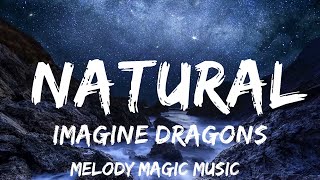 Imagine Dragons - Natural (Lyrics)  | 30mins with Chilling music