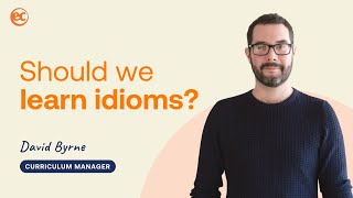 Should we learn Idioms?